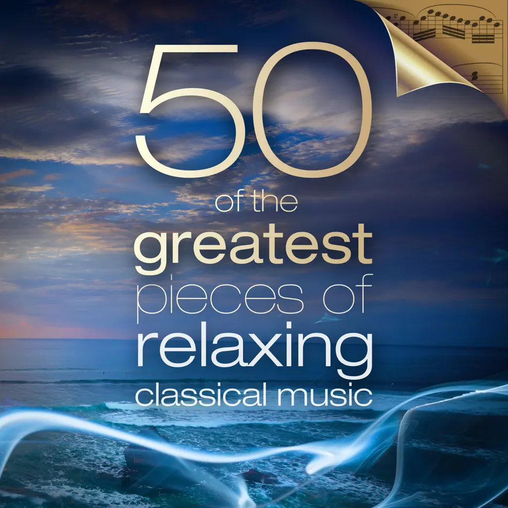 50 of the Greatest Pieces of Relaxing Classical Music