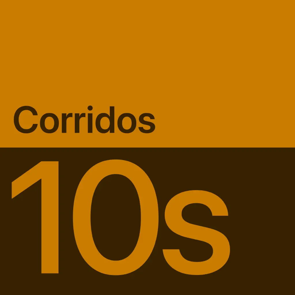2010s Corridos Essentials