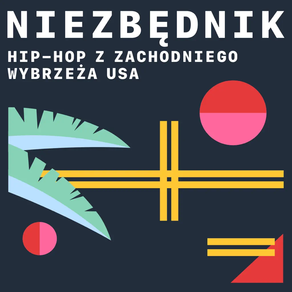 Hip-hop z Zachodniego Wybrzeża USA — niezbędnik