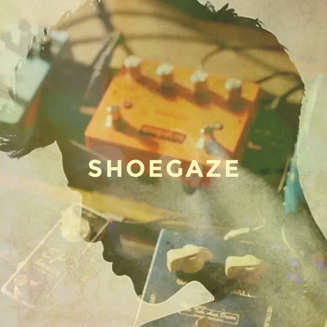 Shoegaze | Ft. Hatchie, My Bloody Valentine, Ride, Alvvays, Jesus and Mary Chain, Slowdive, Diiv