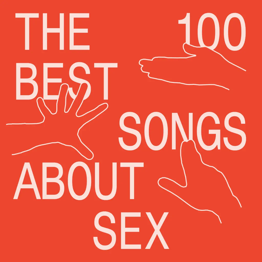 The 100 Best Songs About Sex
