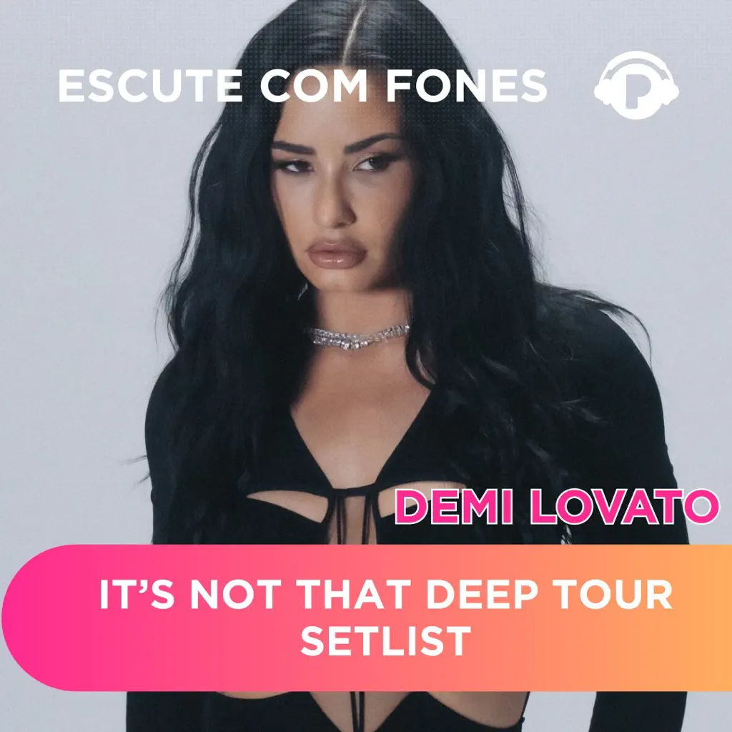 Demi Lovato: setlist It's Not That Deep Tour