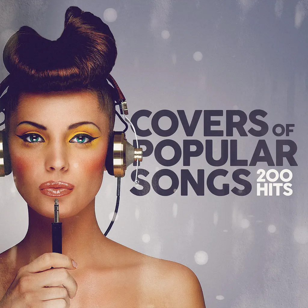 Covers of Popular Songs · 200+ Iconic Hits