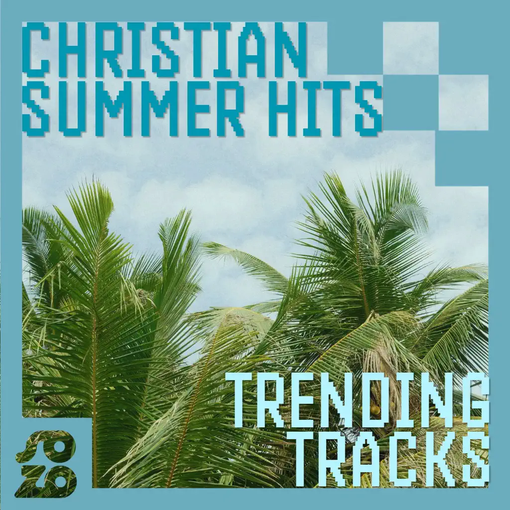 Christian Summer Hits 2026 | Trending Christian Songs