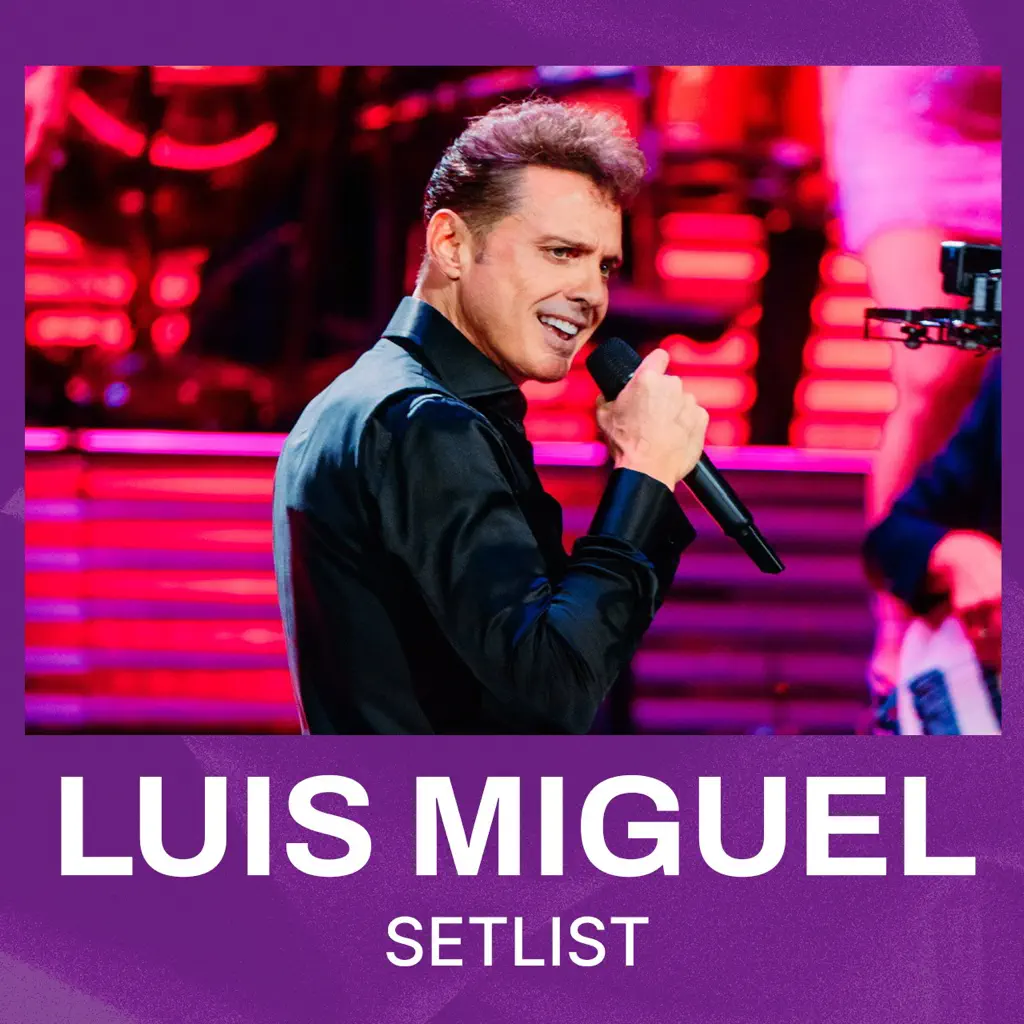 Luis Miguel - Tour Setlist 2025