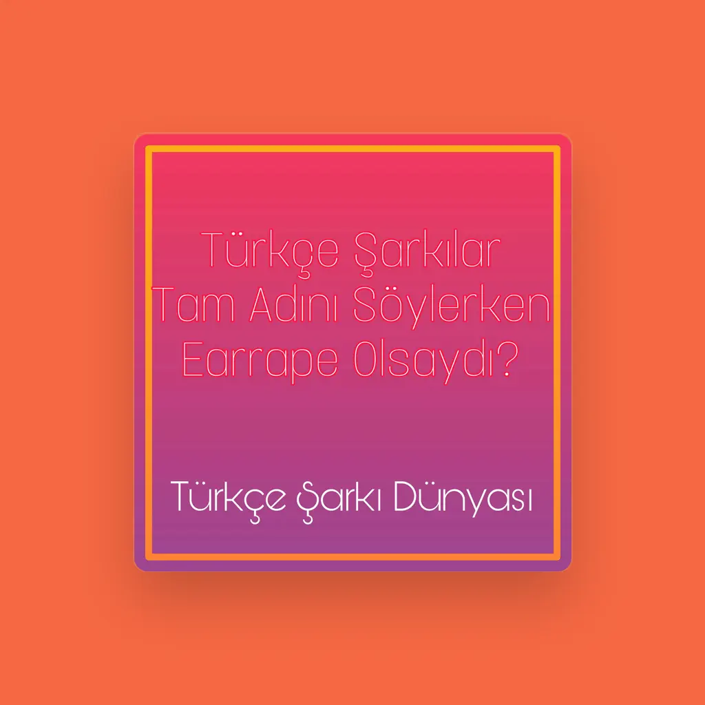 Türkçe Şarkı Dünyası