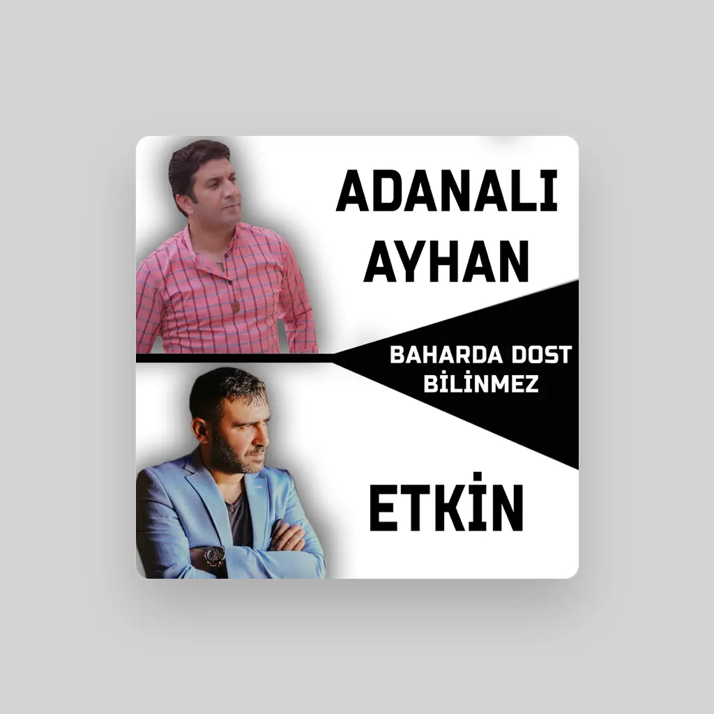 Adanalı Ayhan & Etkin