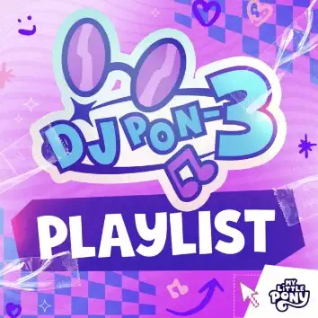 DJ Pon-3 Songs - My Little Pony