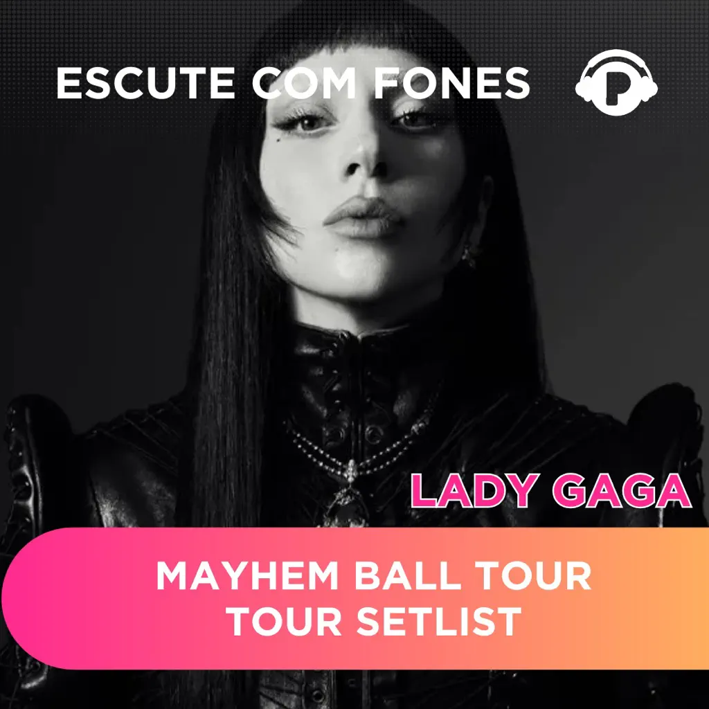 LADY GAGA - The MAYHEM Ball Tour SETLIST
