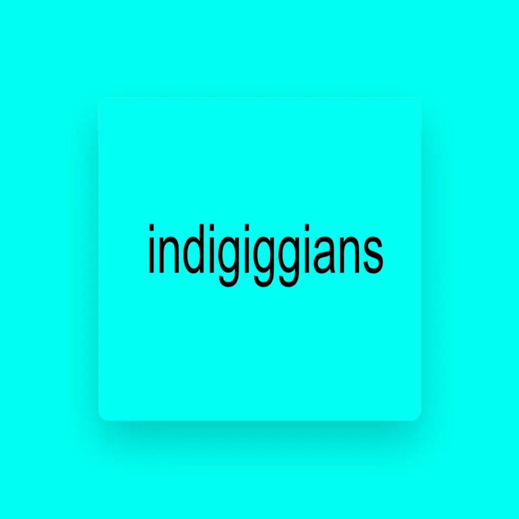 Indigiggians
