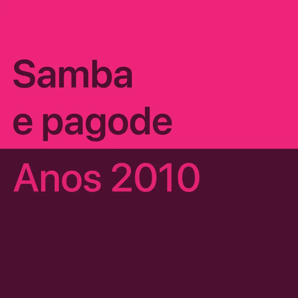 Samba e pagode dos anos 2010: essenciais
