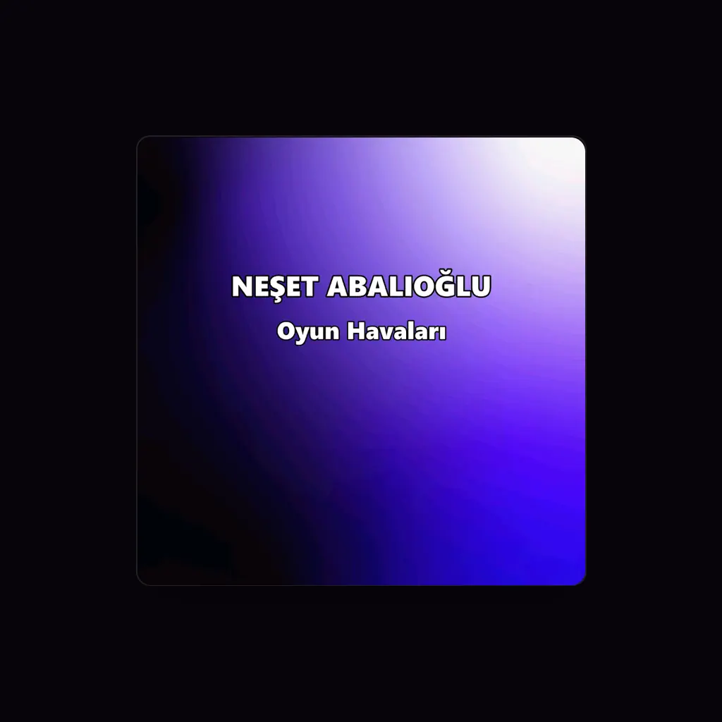 NEŞET ABALIOĞLU