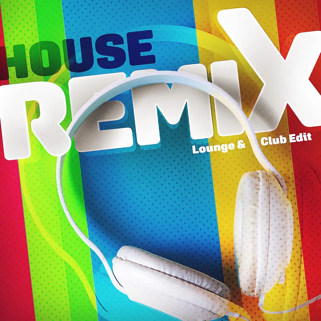 House Remixes 2026 · Lounge & Club Edits