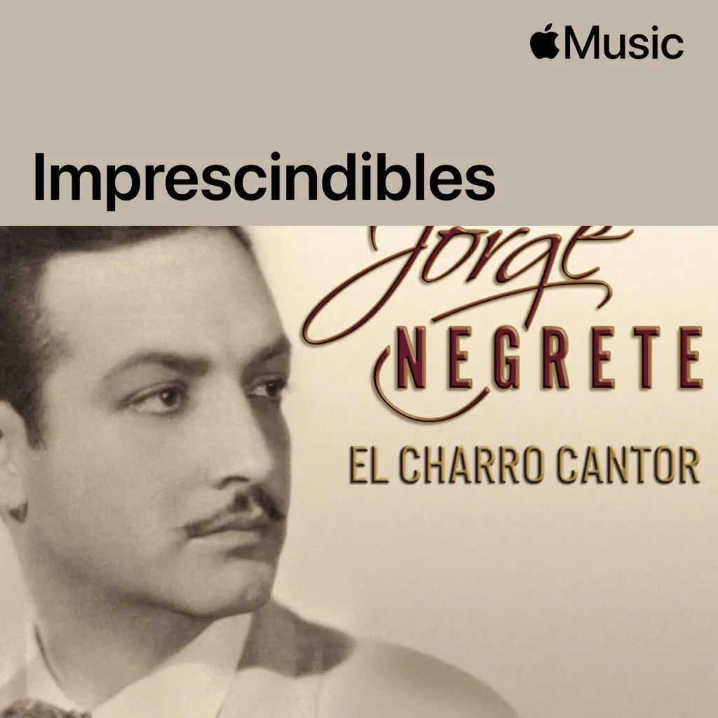 Jorge Negrete Essentials