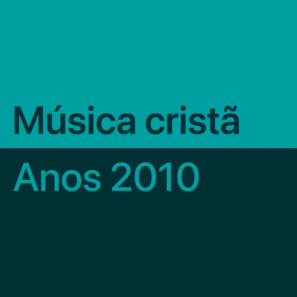 Cristã dos anos 2010: essenciais