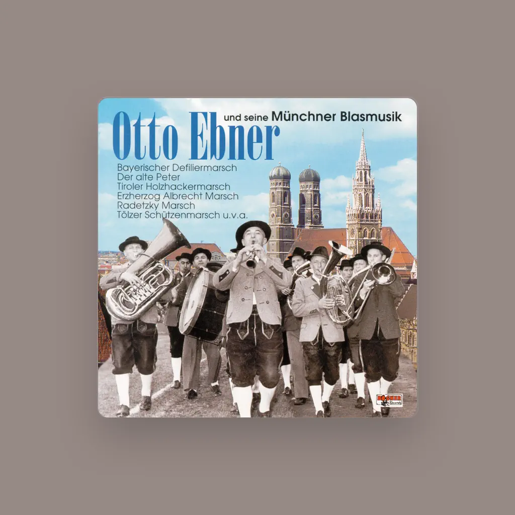 Otto Ebner und seine Münchner Blasmusik