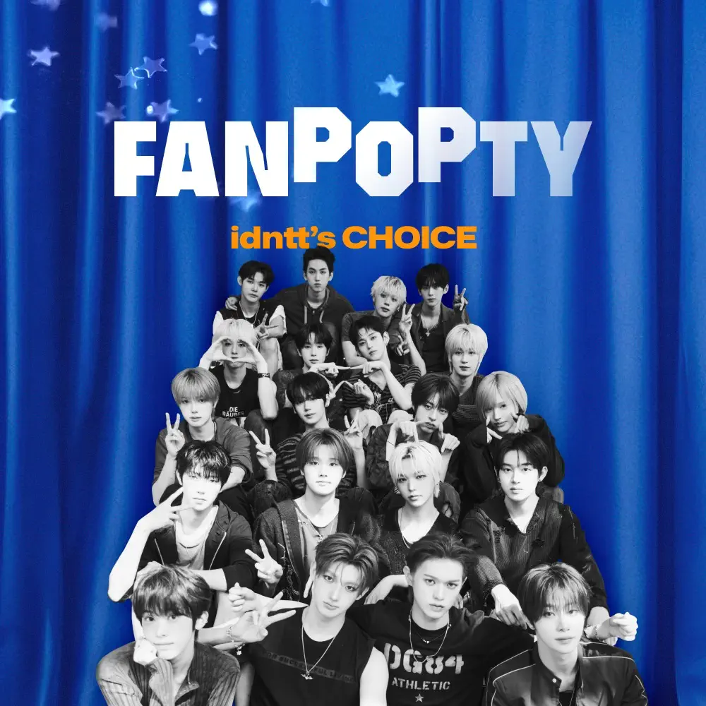 FANPOPTY : idntt's Choice