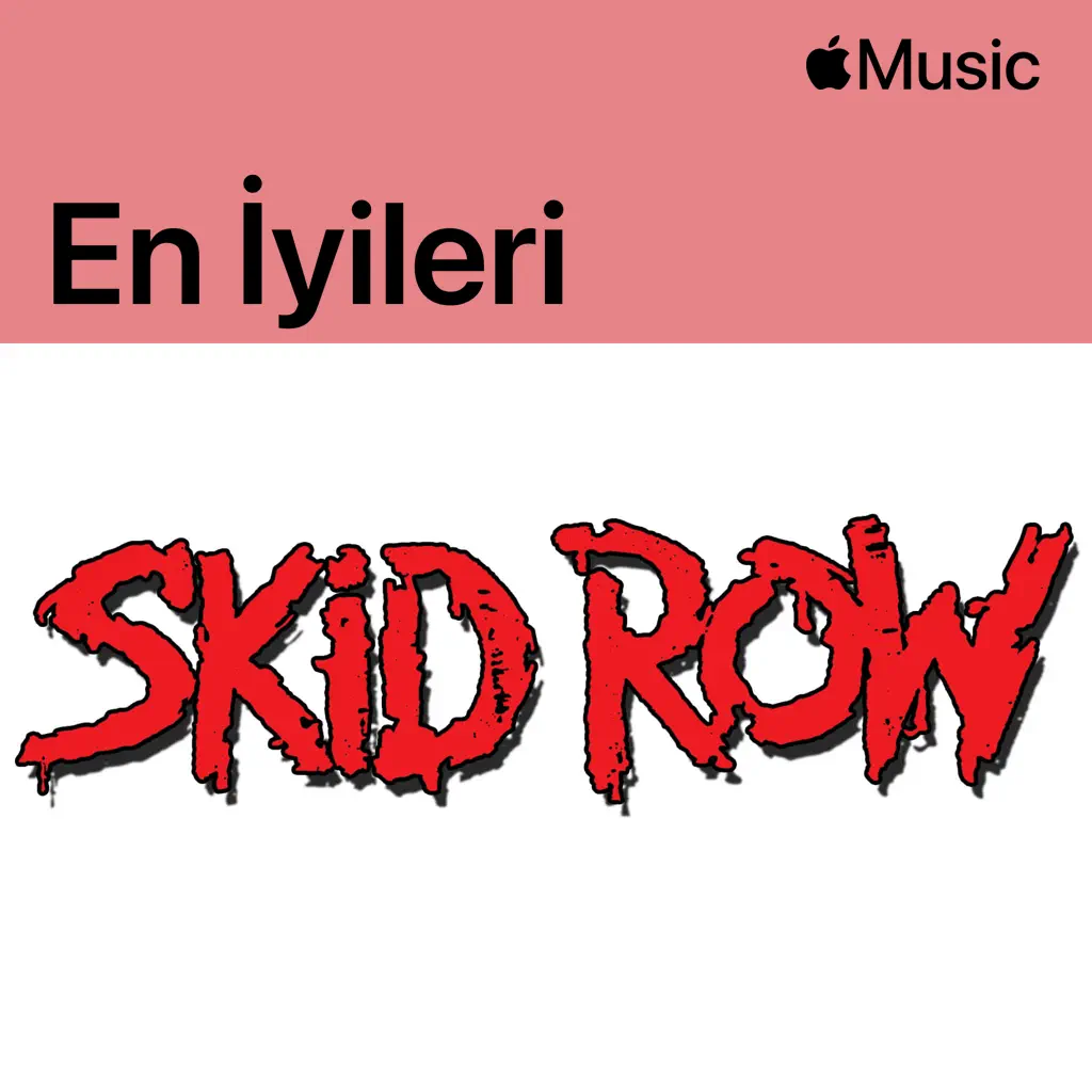 Skid Row: En İyileri