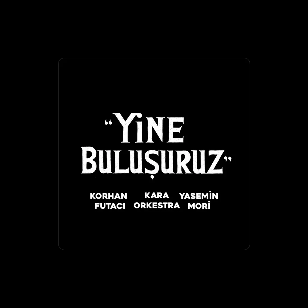 Korhan Futacı ve Kara Orkestra