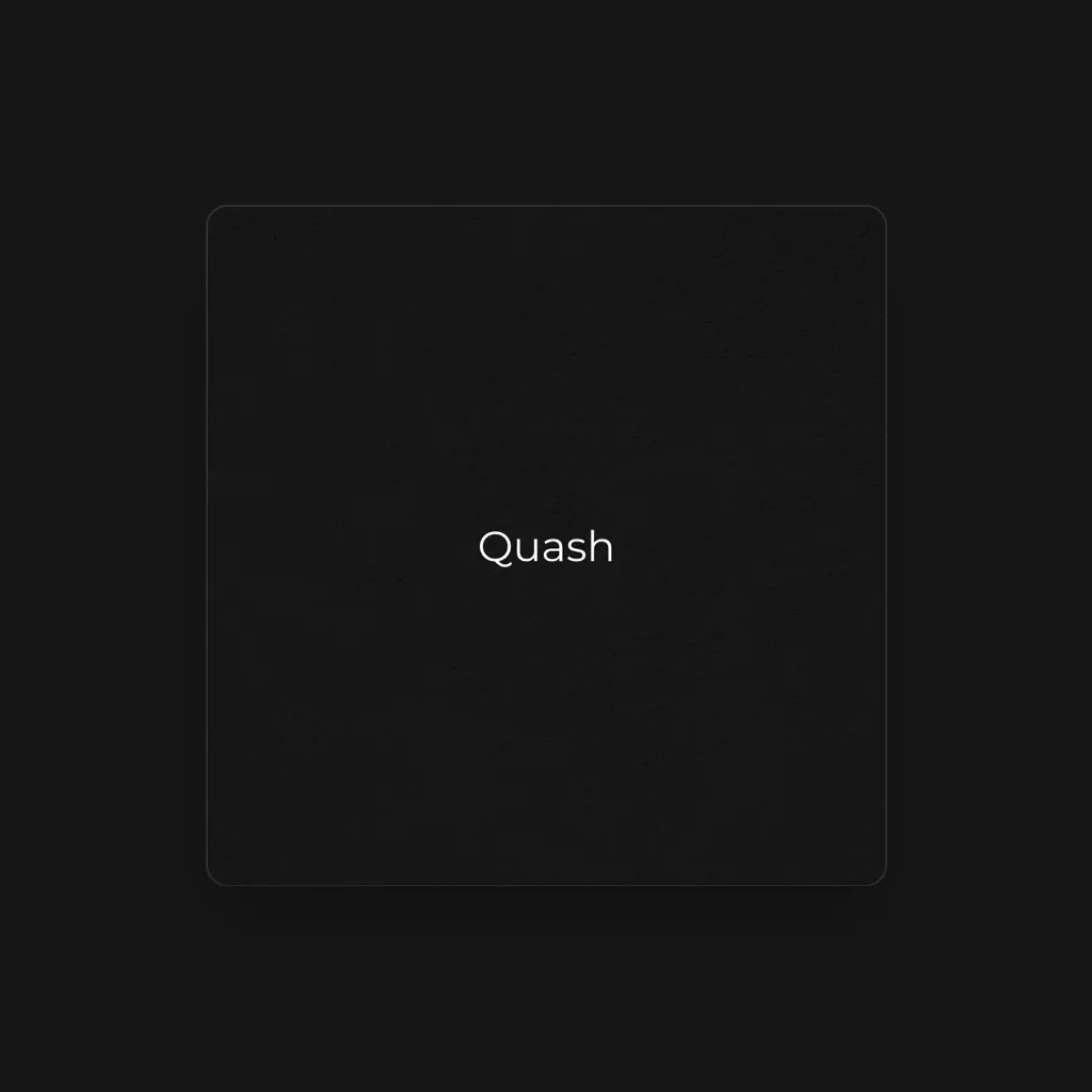 Quash