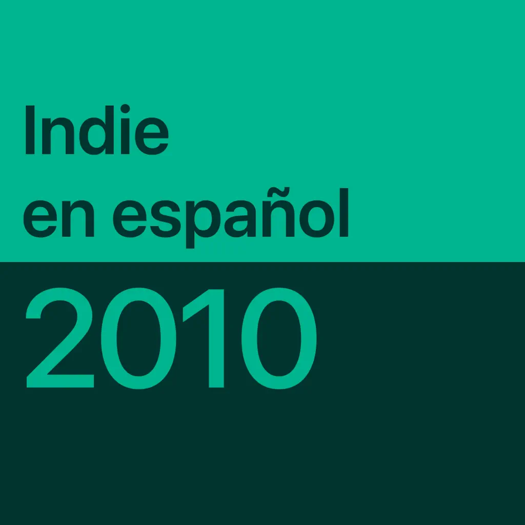 Indie en español de los 2010: imprescindibles