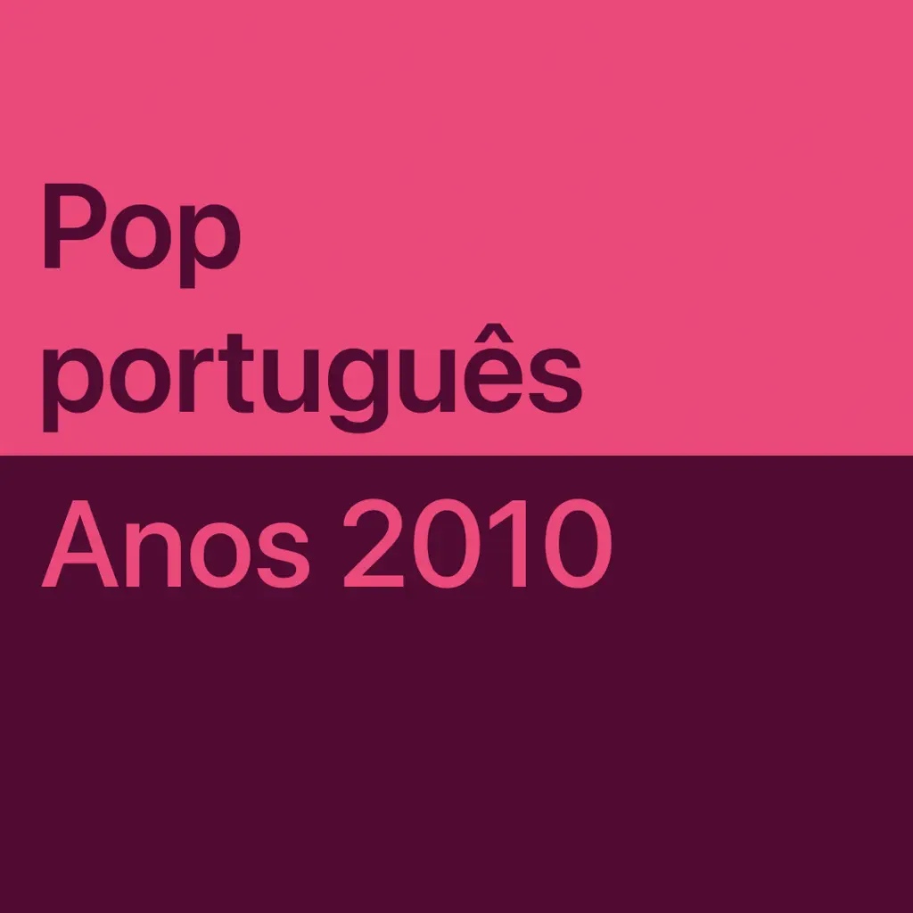 Pop português dos anos 2010: essenciais