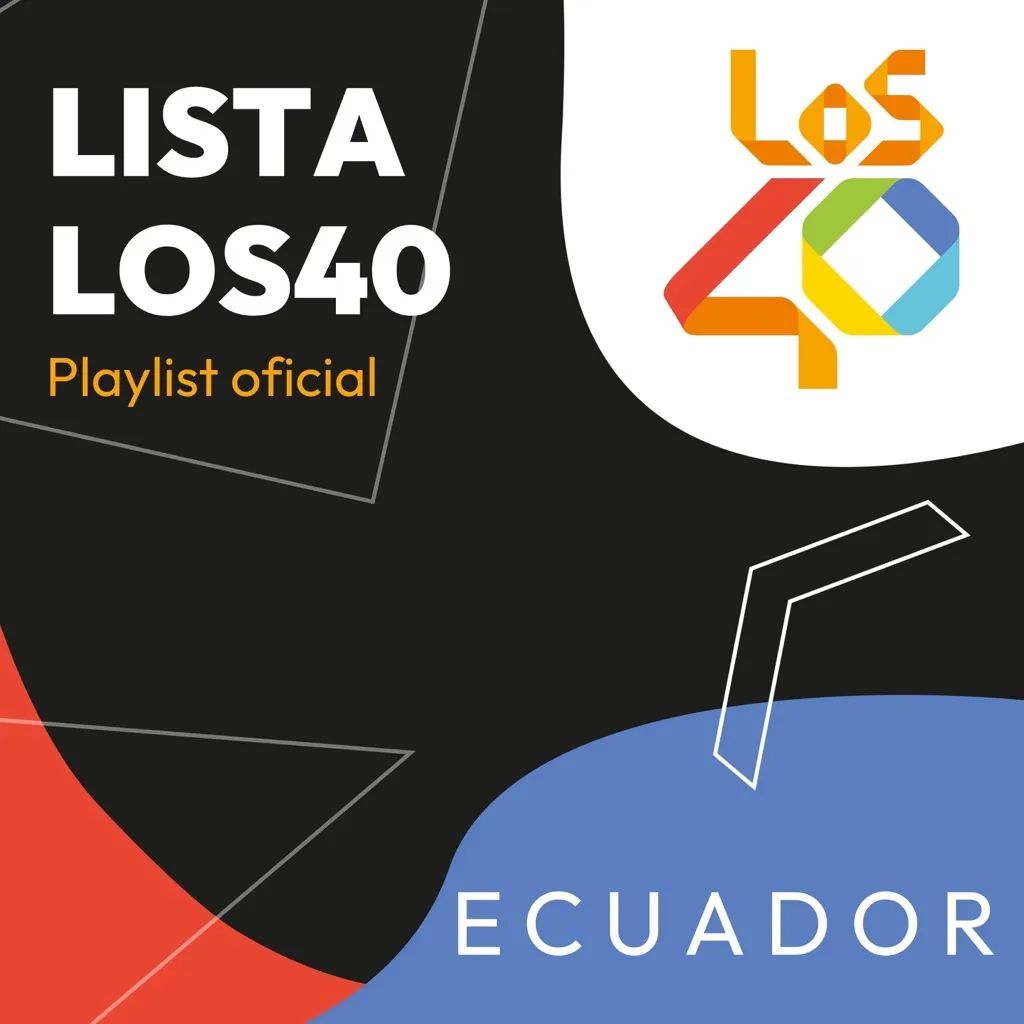 Lista LOS 40 - Ecuador | 🇪🇨
