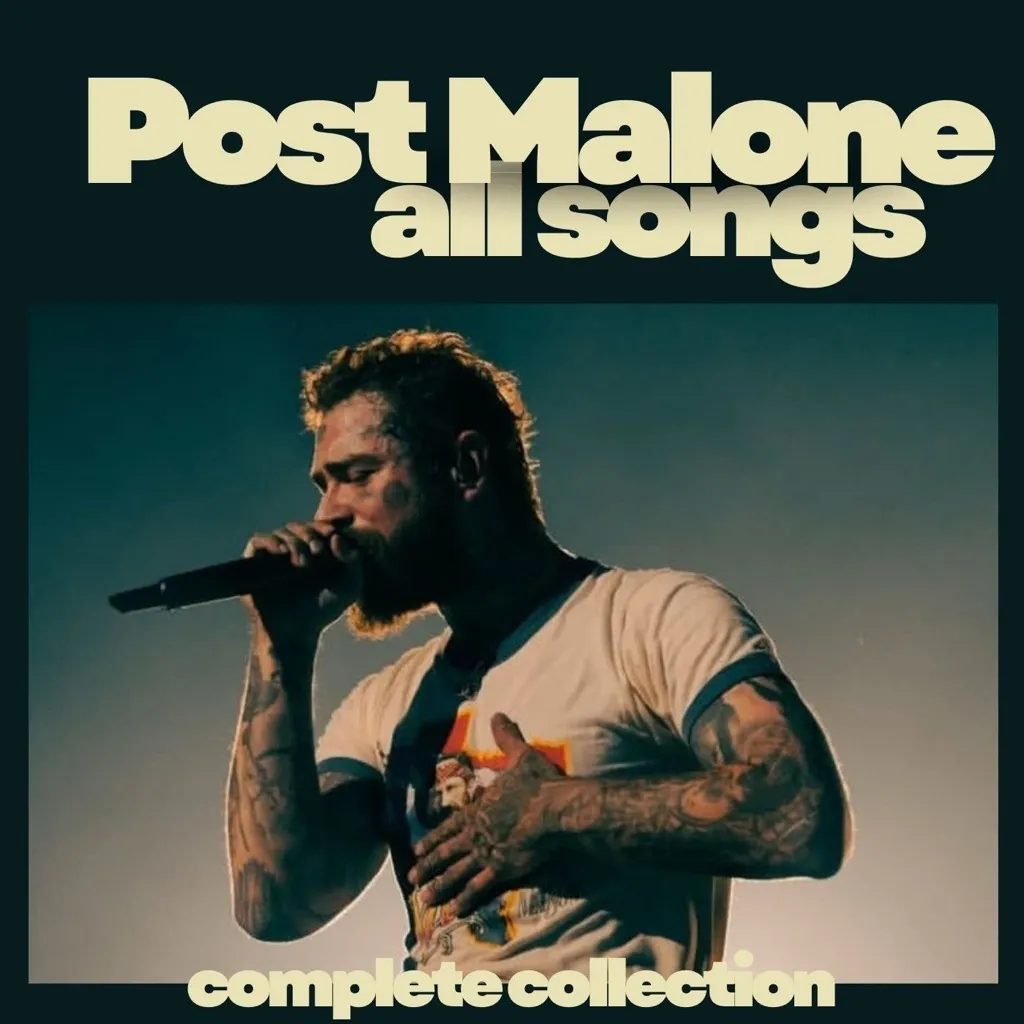 Post Malone all songs: Complete Collection