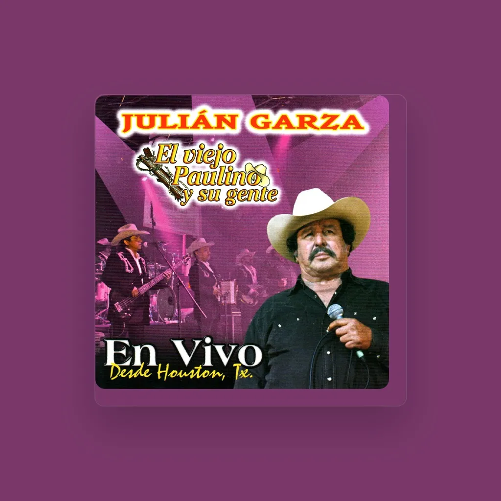 Julian Garza El Viejo Paulino Y Su Gente