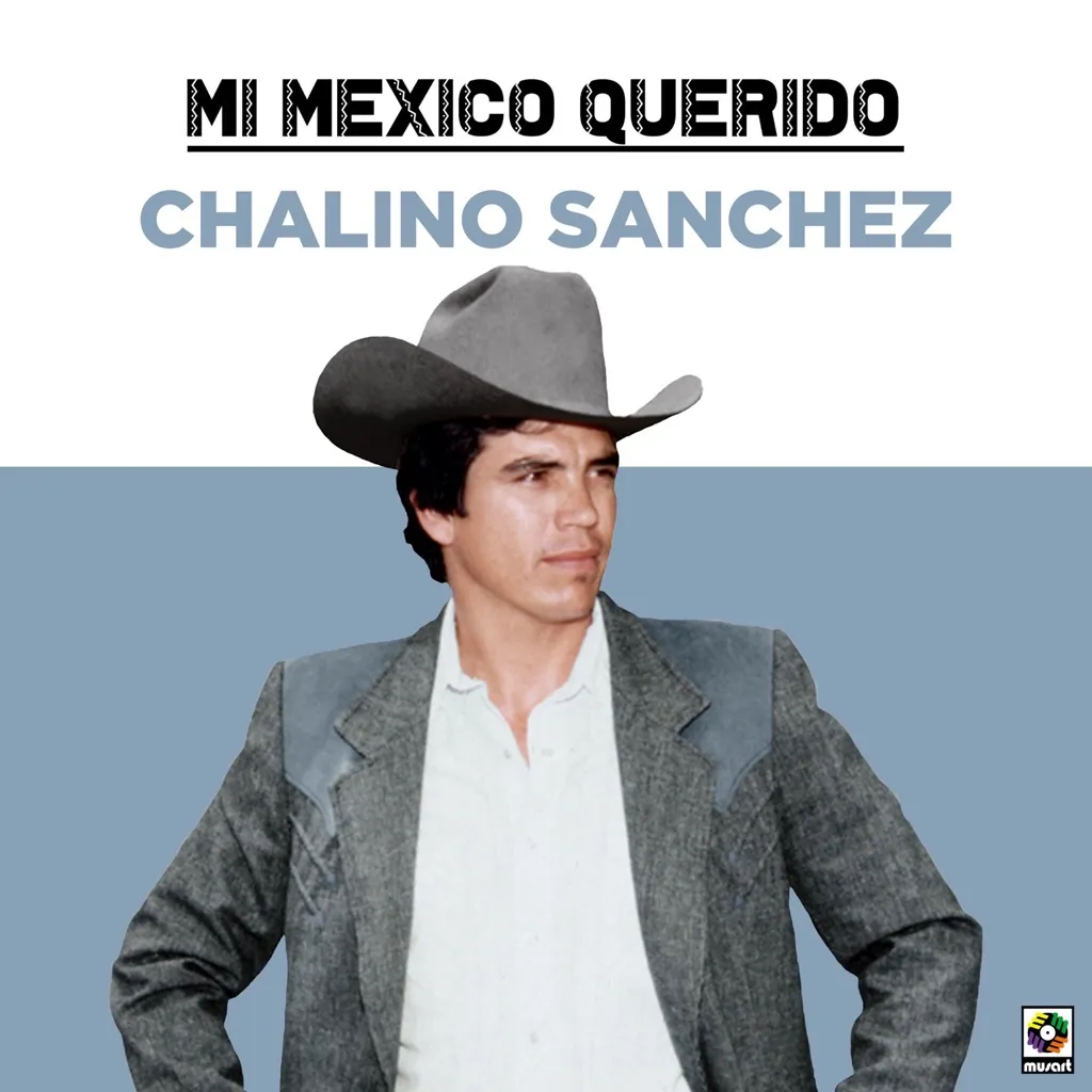 Mi Mexico Querido: Chalino Sanchez