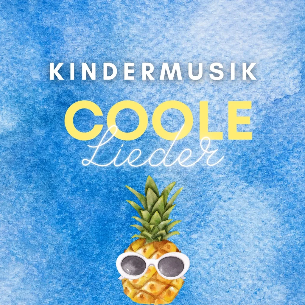 Kinderlieder: Coole Lieder für Kinder