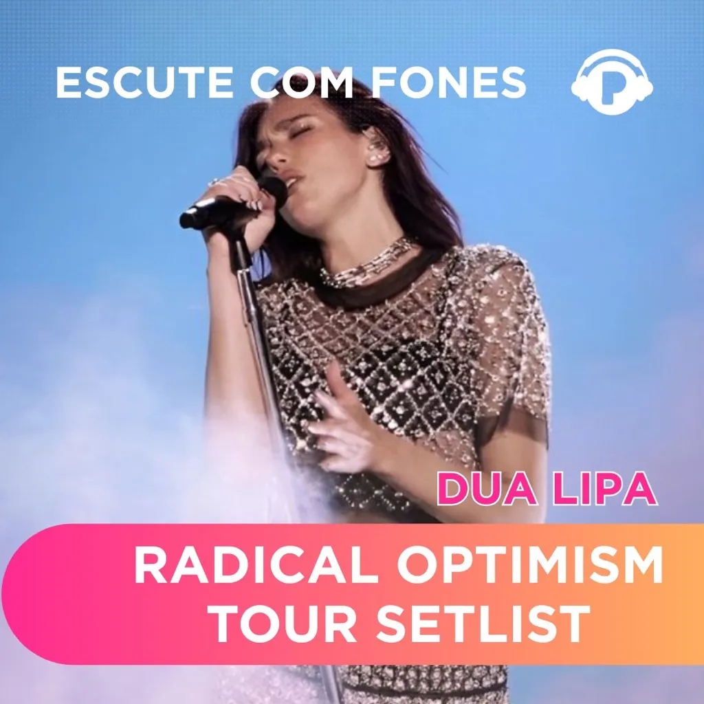 #EscuteComFones - Dua Lipa | The Radical Optimism Tour Setlist
