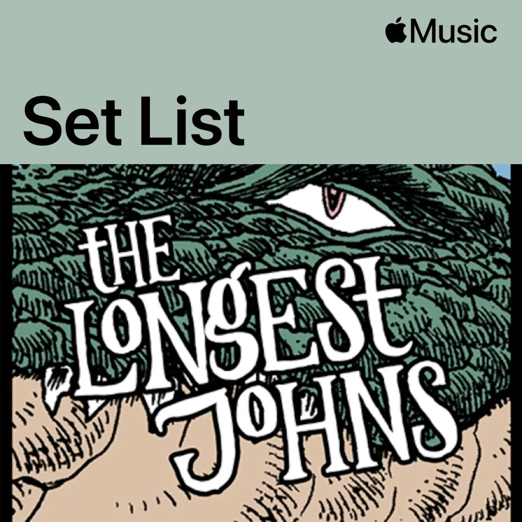 The Longest Johns' The Ends of the Earth Tour Tour Set List