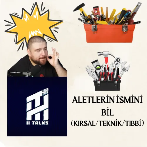 HTALKS ÖZEL / GÖRSELDEN ALETLERİN İSMİNİ BİL (KIRSAL/TEKNİK/TIBBİ)