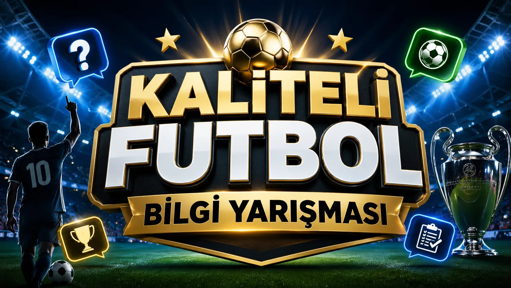 KALİTELİ FUTBOL BİLGİ YARIŞMASI