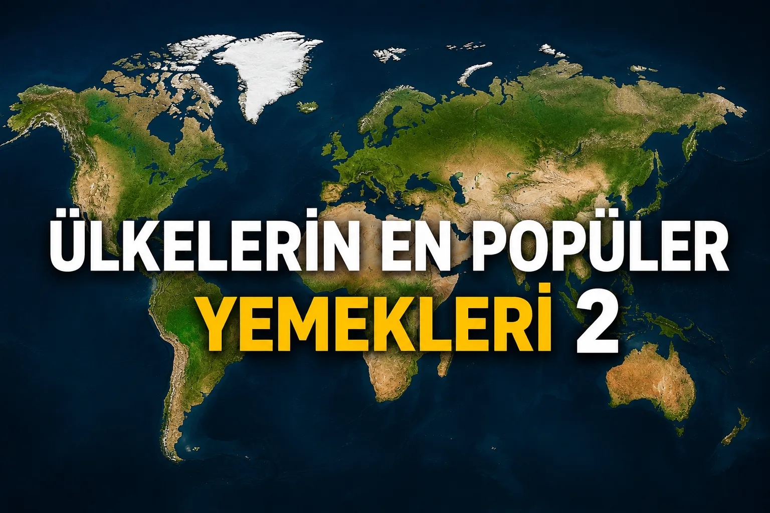 Ülkelerin En Popüler Yemekleri 2
