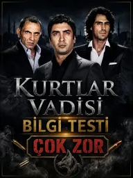 Kurtlar Vadisi Bilgi Testi (Çok zor)