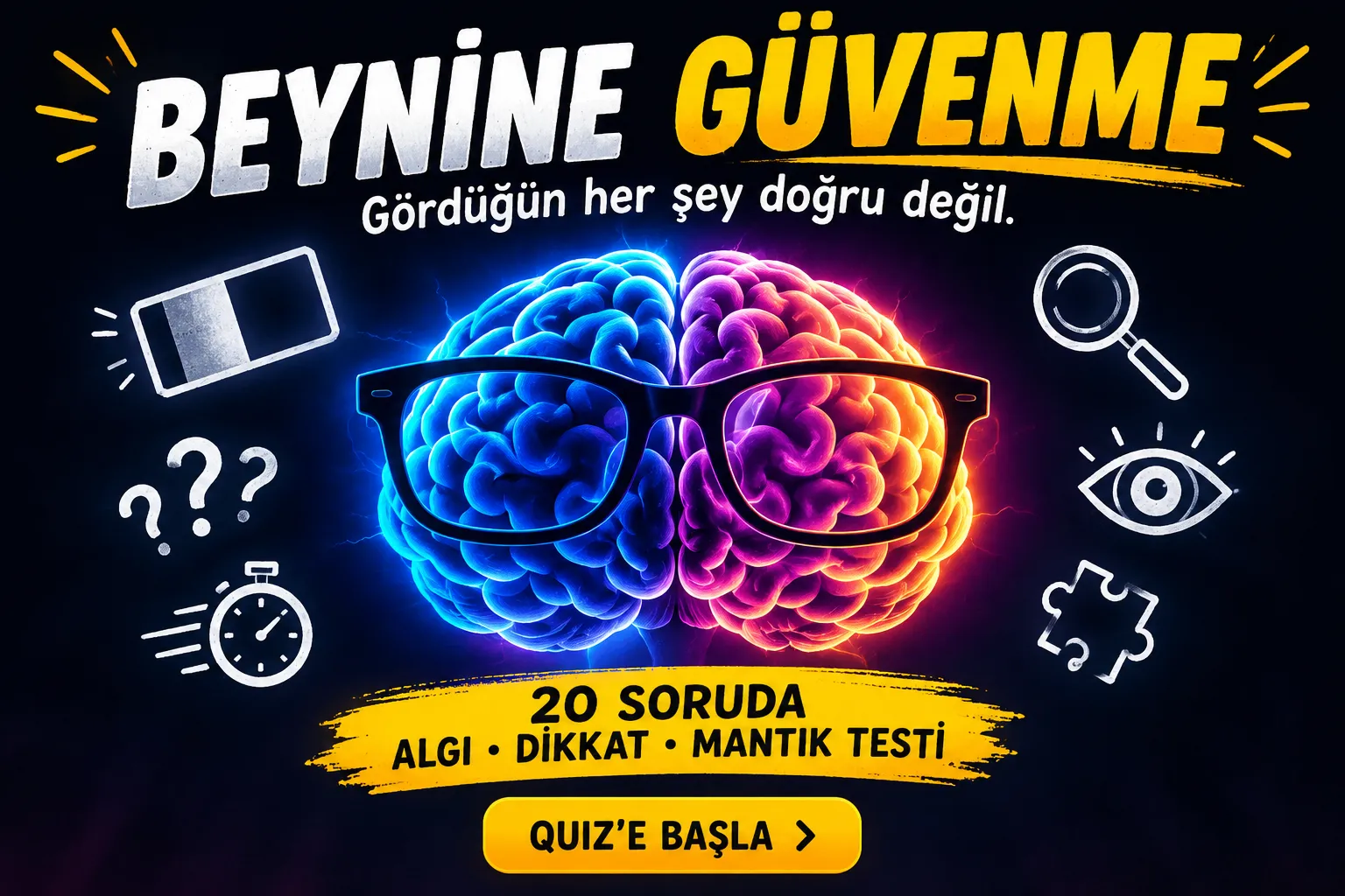 🧠 BEYNİNE GÜVENME