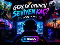 🎮 GERÇEK OYUNCU SEVİYEN KAÇ?